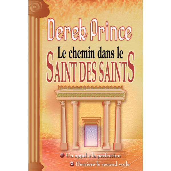 Le chemin dans le Saint des saints - Derek Prince