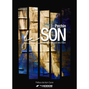 Le Son - Monte ici un son doit être libéré - Eric Pechin
