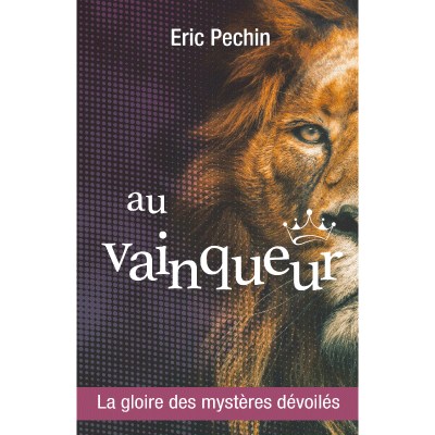 AU VAINQUEUR "la gloire des mystères dévoilés" - Eric Pechin