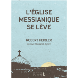 L'église messianique se lève - Robert Heidler