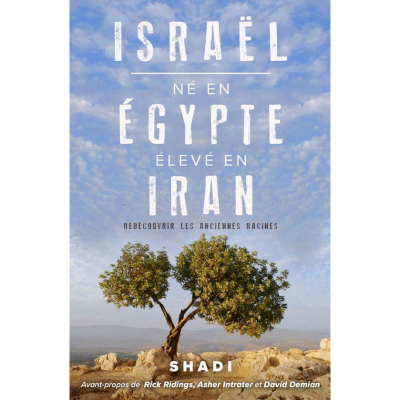 ISRAËL, né en Egypte, élevé en Iran - Shadi Abadir